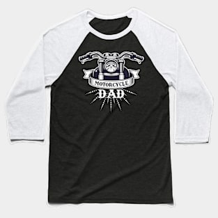 "Motorcycle Dad" Baseball T-Shirt